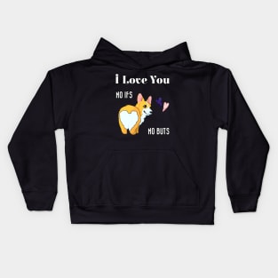 I Love You No Ifs No Buts Cute Corgi Dog With Hearts Funny Text Design Kids Hoodie